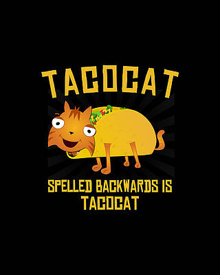 Cool Wall Art featuring the digital art Tacocat Spelled Backwards Is Tacocat by Flippin Sweet Gear