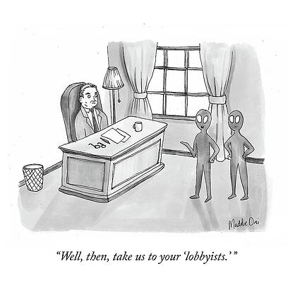 Alien Wall Art featuring the drawing Take Us To Your Lobbyists by Maddie Dai