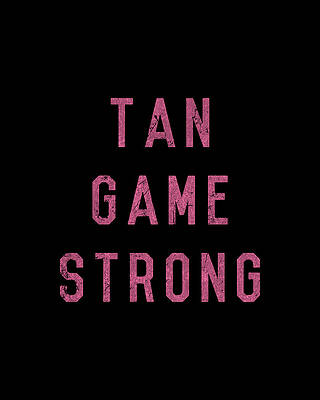 Cool Wall Art featuring the digital art Tan Game Strong by Flippin Sweet Gear