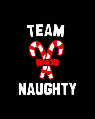Xmas Wall Art featuring the digital art Team Naughty by Flippin Sweet Gear