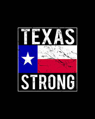 Texas Wall Art featuring the digital art Texas Strong by Flippin Sweet Gear