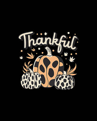 Pumpkin Wall Art featuring the digital art Thankful Thanksgiving Fall Vibes by Flippin Sweet Gear