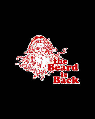 Xmas Wall Art featuring the digital art The Beard Is Back Santa by Flippin Sweet Gear