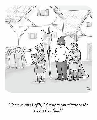 Hood Drawing - The Coronation Fund by Paul Noth