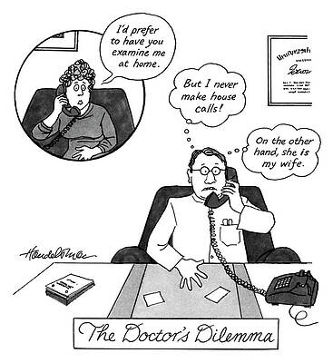 Professional Drawing - The Doctor's Dilemma by JB Handelsman