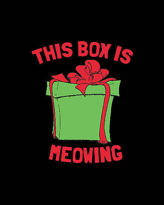 Xmas Wall Art featuring the digital art This Box Is Meowing by Flippin Sweet Gear