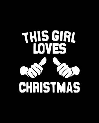 Xmas Wall Art featuring the digital art This Girl Loves Christmas by Flippin Sweet Gear