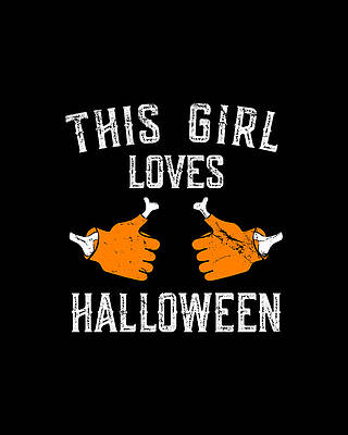 Girl Wall Art featuring the digital art This Girl Loves Halloween by Flippin Sweet Gear