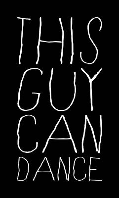 This Wall Art featuring the digital art This Guy Can Dance by Flippin Sweet Gear