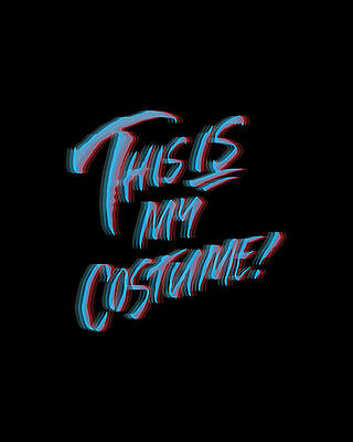 Costume Digital Art - This Is My Costume 3D by Flippin Sweet Gear