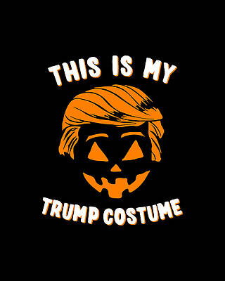 Party Wall Art featuring the digital art This Is My Trump Costume by Flippin Sweet Gear