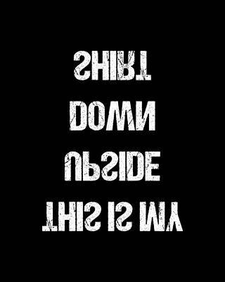 My Wall Art featuring the digital art This Is My Upside Down by Flippin Sweet Gear