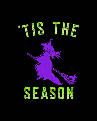 Season Digital Art - Tis The Season Halloween Witch by Flippin Sweet Gear