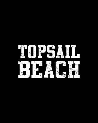 Beach Digital Art - Topsail Beach NC by Flippin Sweet Gear