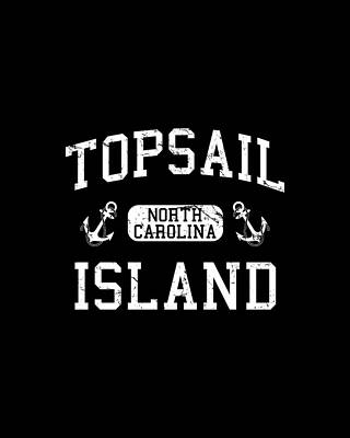 Cool Wall Art featuring the digital art Topsail Island North Carolina by Flippin Sweet Gear