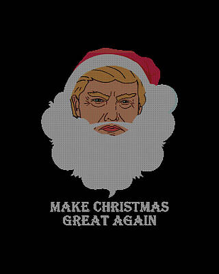Xmas Wall Art featuring the digital art Trump Make Christmas Great Again Ugly Christmas by Flippin Sweet Gear