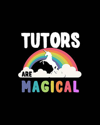Are Wall Art featuring the digital art Tutors Are Magical by Flippin Sweet Gear