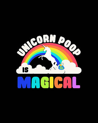 Magical Wall Art featuring the digital art Unicorn Poop Is Magical by Flippin Sweet Gear