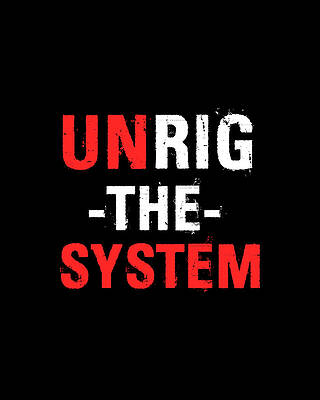 Cool Wall Art featuring the digital art Unrig The System by Flippin Sweet Gear