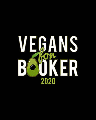 For Digital Art - Vegans For Corey Booker 2020 by Flippin Sweet Gear