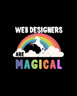 Web Wall Art featuring the digital art Web Designers Are Magical by Flippin Sweet Gear