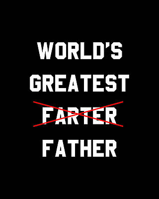 World Digital Art - Worlds Greatest Farter by Flippin Sweet Gear