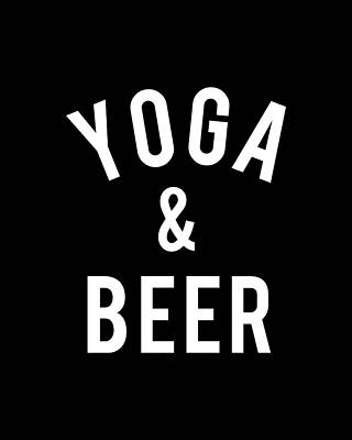 Yoga Digital Art - Yoga And Beer by Flippin Sweet Gear