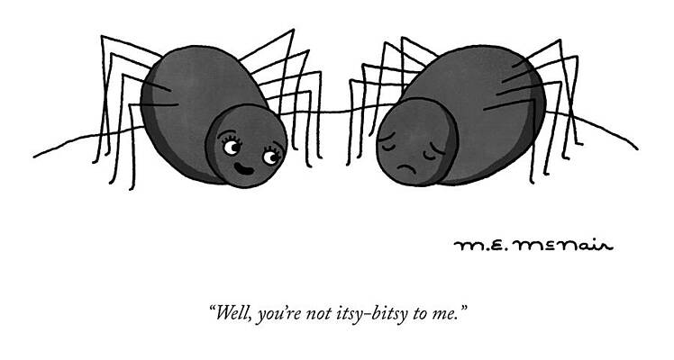 Friend Drawing - You're Not Itsy Bitsy To Me by Elisabeth McNair