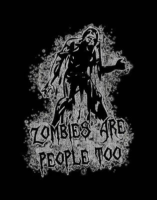 People Wall Art featuring the digital art Zombies Are People Too Halloween Retro by Flippin Sweet Gear