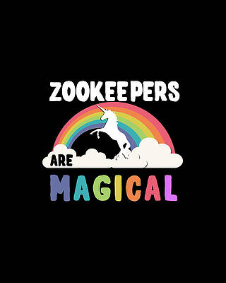 Happy Wall Art featuring the digital art Zookeepers Are Magical by Flippin Sweet Gear