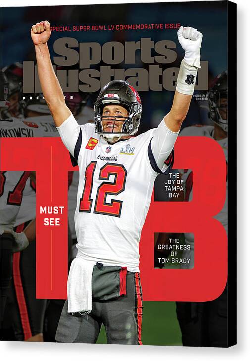 Tom Brady Celebrates Super Bowl Win Canvas Print featuring the photograph Tampa Bay Bucs Tom Brady Super Bowl LV Commemorative Issue Cover by Sports Illustrated Tom Brady Celebrates Super Bowl Win Canvas Print featuring the photograph Tampa Bay Bucs Tom Brady Super Bowl LV Commemorative Issue Cover by Sports Illustrated