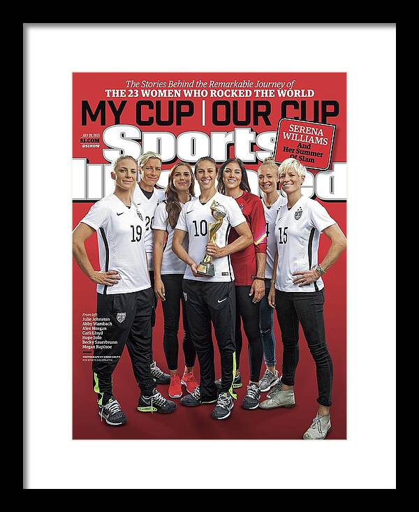 U.S. Women's Soccer Team on Sports Cover Framed Print featuring the photograph Us Womens National Team 2015 Fifa Womens World Cup Champions Sports Illustrated Cover #14 by Sports Illustrated U.S. Women's Soccer Team on Sports Cover Framed Print featuring the photograph Us Womens National Team 2015 Fifa Womens World Cup Champions Sports Illustrated Cover #14 by Sports Illustrated