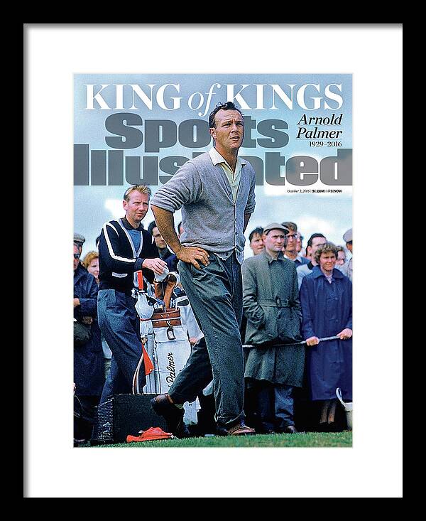 Arnold Palmer on Sports Illustrated Cover Framed Print featuring the photograph King Of Kings Arnold Palmer, 1929 - 2016 Sports Illustrated Cover by Sports Illustrated Arnold Palmer on Sports Illustrated Cover Framed Print featuring the photograph King Of Kings Arnold Palmer, 1929 - 2016 Sports Illustrated Cover by Sports Illustrated