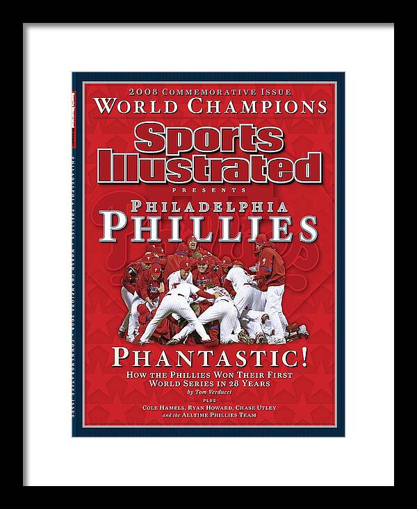 Philadelphia Phillies 2008 World Champions Framed Print featuring the photograph Philadelphia Phillies Vs Tampa Bay Rays, 2008 World Series Sports Illustrated Cover by Sports Illustrated Philadelphia Phillies 2008 World Champions Framed Print featuring the photograph Philadelphia Phillies Vs Tampa Bay Rays, 2008 World Series Sports Illustrated Cover by Sports Illustrated