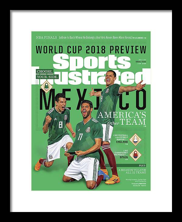 World Cup Excitement Framed Print featuring the photograph Team Mexico, World Cup 2018 Preview Sports Illustrated Cover by Sports Illustrated World Cup Excitement Framed Print featuring the photograph Team Mexico, World Cup 2018 Preview Sports Illustrated Cover by Sports Illustrated
