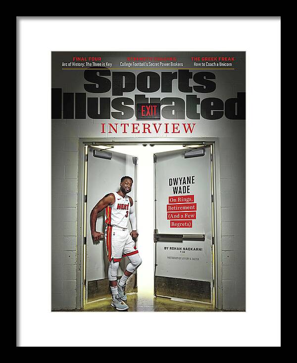 Dwyane Wade Sports Illustrated Cover Framed Print featuring the photograph The Exit Interview Miami Heat Dwyane Wade On Rings Sports Illustrated Cover by Sports Illustrated Dwyane Wade Sports Illustrated Cover Framed Print featuring the photograph The Exit Interview Miami Heat Dwyane Wade On Rings Sports Illustrated Cover by Sports Illustrated
