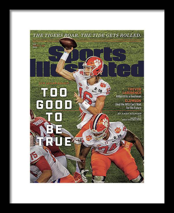 Trevor Lawrence Celebrates Victory Framed Print featuring the photograph Too Good To Be True Trevor Lawrence Killed It As A Sports Illustrated Cover by Sports Illustrated Trevor Lawrence Celebrates Victory Framed Print featuring the photograph Too Good To Be True Trevor Lawrence Killed It As A Sports Illustrated Cover by Sports Illustrated
