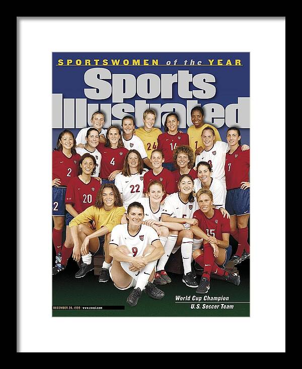 U.S. Women's Soccer World Cup Champions Framed Print featuring the photograph Us Womens National Soccer Team, 1999 Sportswomen Of The Year Sports Illustrated Cover by Sports Illustrated U.S. Women's Soccer World Cup Champions Framed Print featuring the photograph Us Womens National Soccer Team, 1999 Sportswomen Of The Year Sports Illustrated Cover by Sports Illustrated