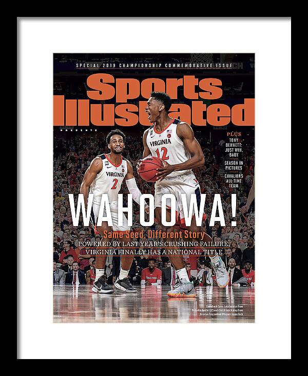 Virginia Wins National Title Framed Print featuring the photograph Wahoowa University Of Virginia 2019 Ncaa National Champions Sports Illustrated Cover by Sports Illustrated Virginia Wins National Title Framed Print featuring the photograph Wahoowa University Of Virginia 2019 Ncaa National Champions Sports Illustrated Cover by Sports Illustrated