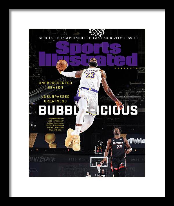 LeBron James NBA Finals Dunk Framed Print featuring the photograph Bubble-icious Los Angeles Lakers NBA Championship Sports Illustrated Cover by Sports Illustrated LeBron James NBA Finals Dunk Framed Print featuring the photograph Bubble-icious Los Angeles Lakers NBA Championship Sports Illustrated Cover by Sports Illustrated