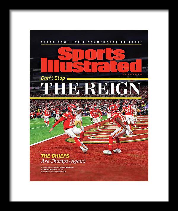 Kansas City Chiefs Super Bowl Celebration Framed Print featuring the photograph Can't Stop the Reign - Kansas City Chiefs, Super Bowl LVIII Champions Issue Cover by Sports Illustrated Kansas City Chiefs Super Bowl Celebration Framed Print featuring the photograph Can't Stop the Reign - Kansas City Chiefs, Super Bowl LVIII Champions Issue Cover by Sports Illustrated