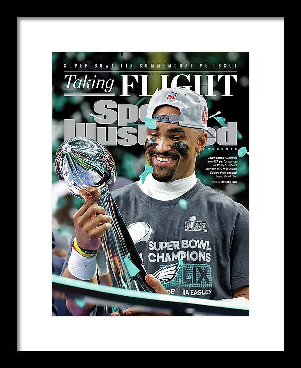 Jalen Hurts Celebrates Super Bowl Victory Framed Print featuring the photograph Philadelphia Eagles Super Bowl LIX Championship Cover Featuring Jalen Hurts by Sports Illustrated Jalen Hurts Celebrates Super Bowl Victory Framed Print featuring the photograph Philadelphia Eagles Super Bowl LIX Championship Cover Featuring Jalen Hurts by Sports Illustrated