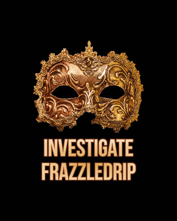 Investigate Frazzledrip Poster