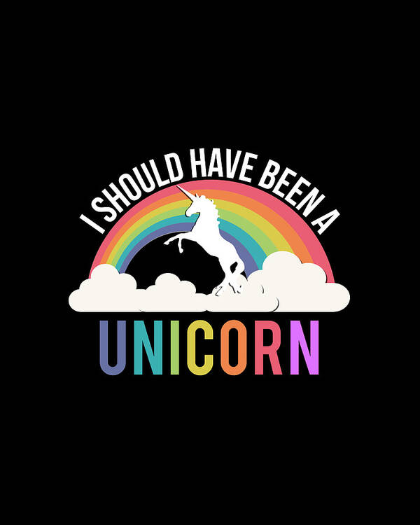 Cool Poster featuring the digital art I Should Have Been A Unicorn by Flippin Sweet Gear