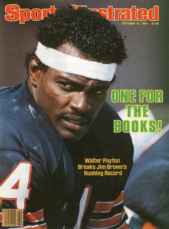 Walter Payton's Historic Achievement Art Print featuring the photograph One For The Books Walter Payton Breaks Jim Browns Rushing Sports Illustrated Cover by Sports Illustrated