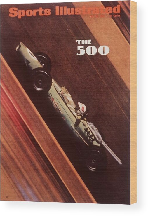 Iconic Sports Illustrated Indy 500 Cover Wood Print featuring the photograph 1967 Indy 500 Qualifying Sports Illustrated Cover by Sports Illustrated