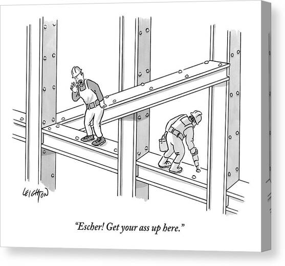 Escher Get your ass up here Canvas Art Print by Robert Leighton