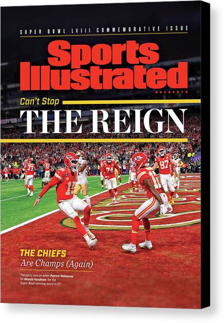 Can't Stop the Reign - Kansas City Chiefs, Super Bowl LVIII Champions Issue Cover Canvas Art Print by Sports Illustrated