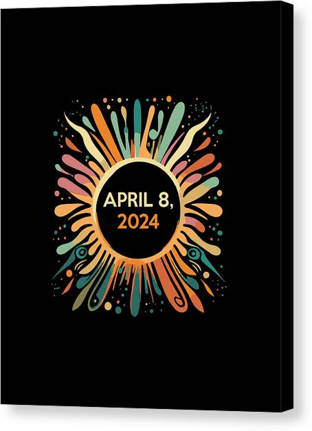 Total Eclipse April 8 2024 Totality Canvas Art Print by Flippin Sweet Gear