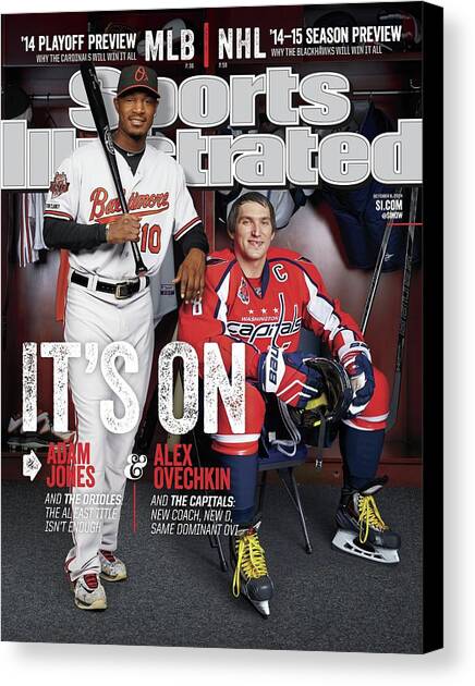Its On Adam Jones And Alex Ovechkin Sports Illustrated Cover Canvas Art Print by Sports Illustrated